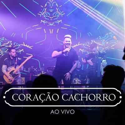 Coração Cachorro (Ao Vivo) By Felipe Portes's cover