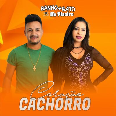 Coração Cachorro (Cover) By Forró Banho de Gato's cover