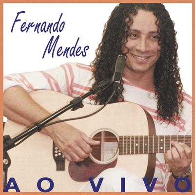 A Desconhecida (Ao Vivo) By Fernando Mendes's cover