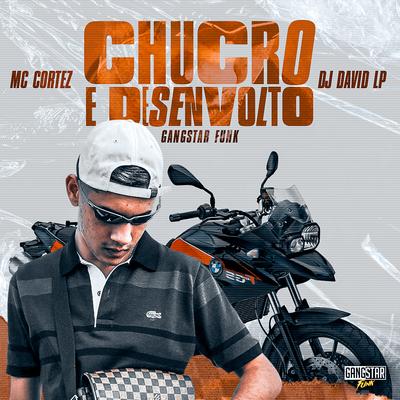 Chucro e Desenvolto By Mc Cortez, DJ David LP, Gangstar Funk's cover