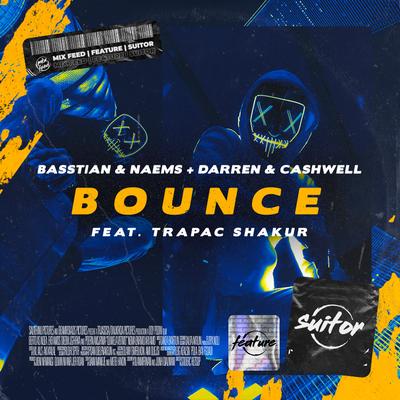 Bounce By Basstian, NAEMS, Darren & Cashwell, Trapac Shakur's cover