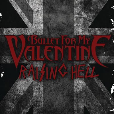 Raising Hell By Bullet For My Valentine's cover