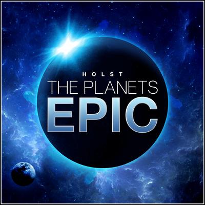 Holst: The Planets - Epic's cover
