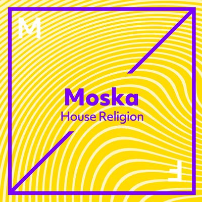 House Religion By MOSKA's cover