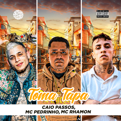 Toma Tapa By Caio Passos, Mc Pedrinho, MC Rhamon's cover