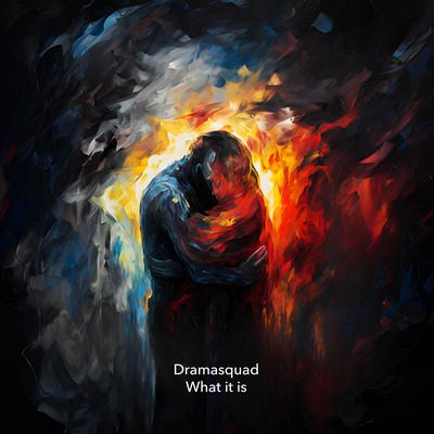 What it is By dramasquad's cover