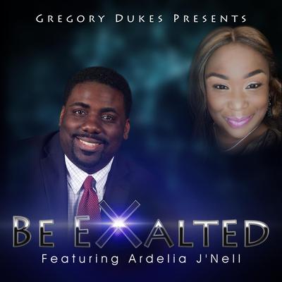 Be Exalted (feat. Ardelia J'nell)'s cover
