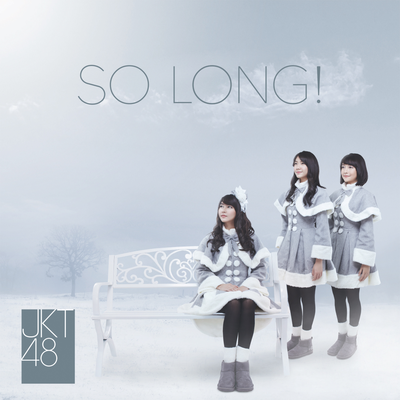 So Long! By JKT48's cover