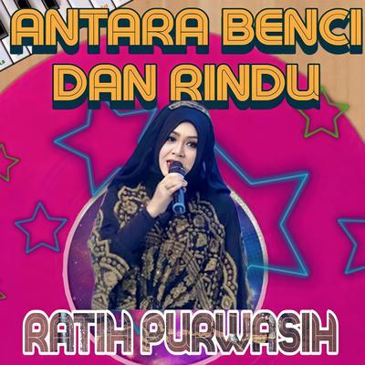 ANTARA BENCI & RINDU's cover