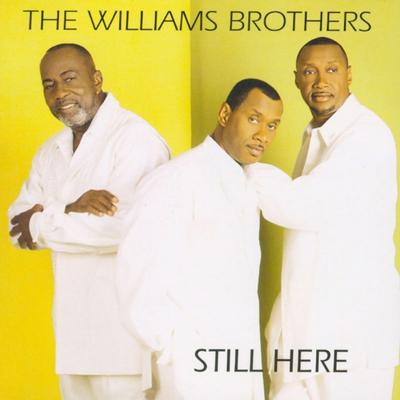 Still Here By The Williams Brothers's cover