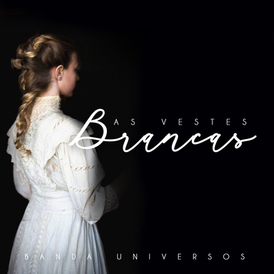 As Vestes Brancas By Banda Universos's cover