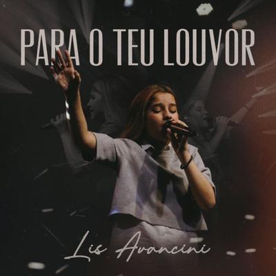 Para o Teu Louvor By Lis Avancini's cover