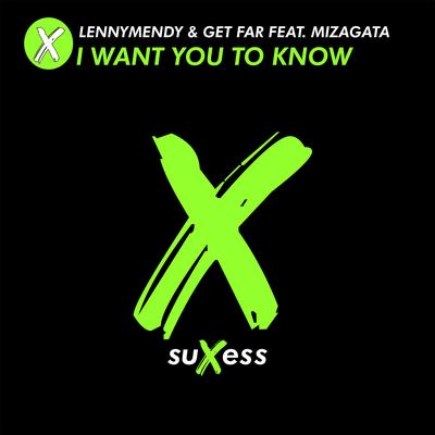 I Want You to Know By LennyMendy, Get Far, MizAgata's cover