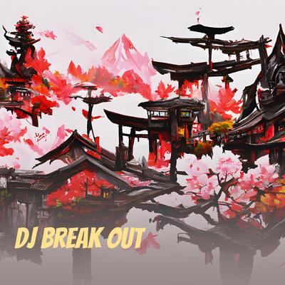 Dj Break Out's cover