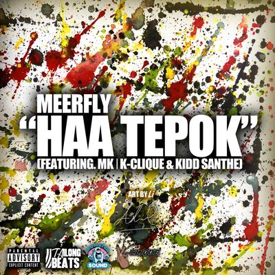 Haa Tepok By Meerfly, Kidd Santhe, MK K-Clique's cover