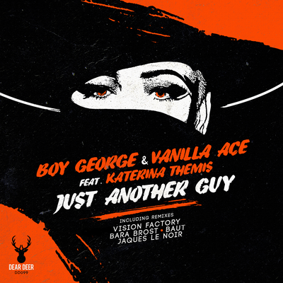 Just Another Guy (Jaques Le Noir Remix) By Boy George, Vanilla Ace, Katerina Themis's cover