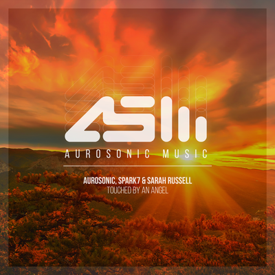 Touched By An Angel (Progressive Mix) By Aurosonic, Spark7, Sarah Russell's cover
