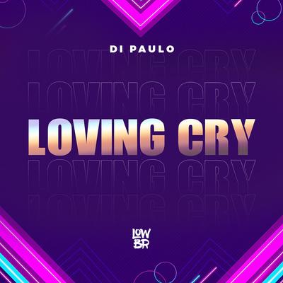 Loving Cry By Di Paulo's cover