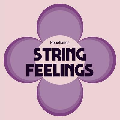 String Feelings By Robohands's cover
