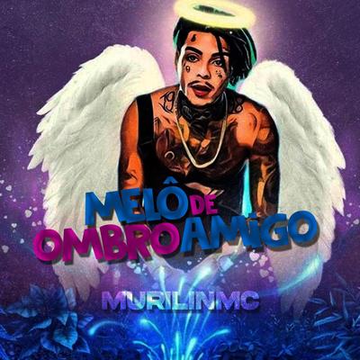 MELÔ DE OMBRO AMIGO (Reggae Remix) By Igor Producer, Murilin Mc's cover