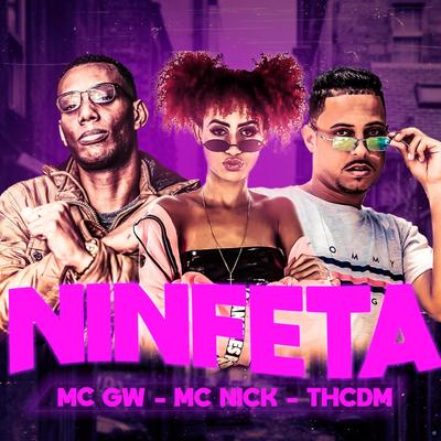 Ninfeta (feat. MC GW & Mc Nick) (feat. MC GW & Mc Nick) (Brega Funk)'s cover