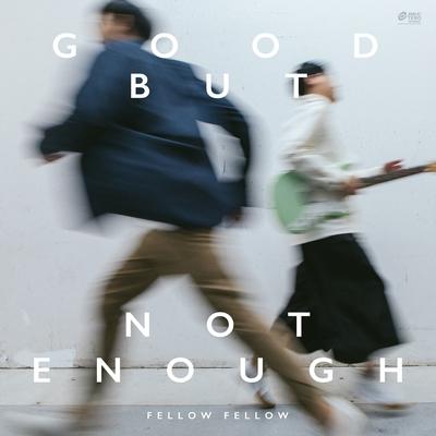 Good But Not Enough's cover
