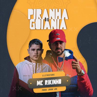 Piranha de Goiânia (Eletrofunk) By MC Rikinho, John Lou's cover