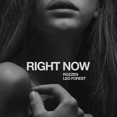Right Now By Rozzen, Leo Forest's cover