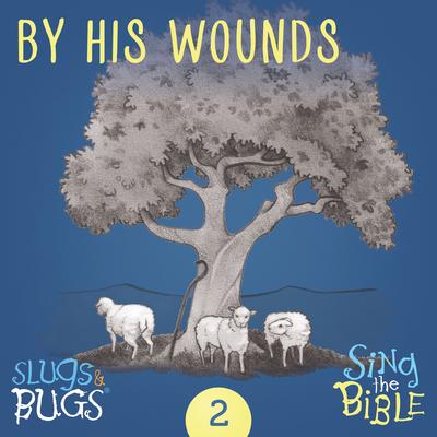 By His Wounds (Isaiah 53: 5-6)'s cover