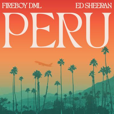 Peru By Fireboy DML, Ed Sheeran's cover