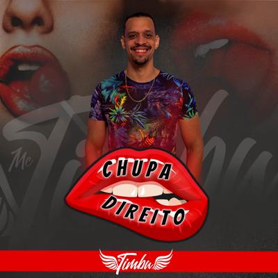 Chupa Direito By MC Timbu's cover