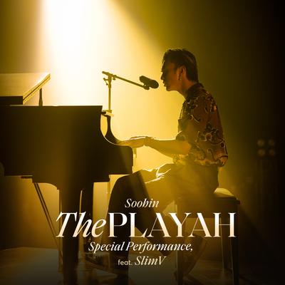 The Playah (feat. SlimV) [Special Performance] By Soobin Hoàng Sơn, SlimV's cover