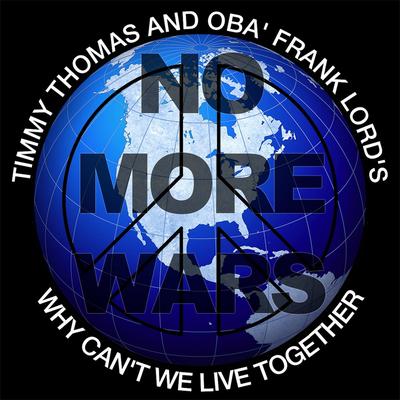 Why Can't We Live Together (No More Wars)'s cover