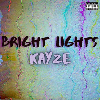Bright Lights By Kayze's cover