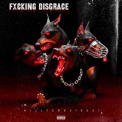 FXCKING DISGRACE's cover