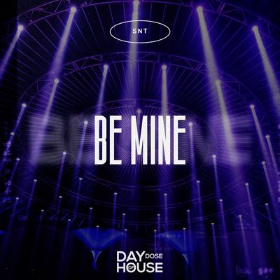 Be Mine By SNT's cover