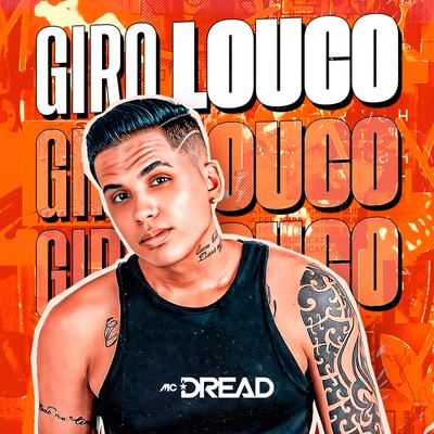 Giro Louco (Cover) By MC Dread's cover