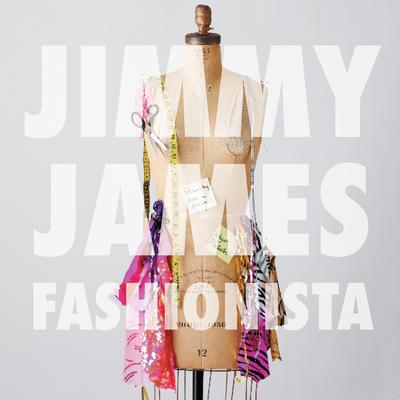 Fashionista (Original Radio) By Jimmy James's cover