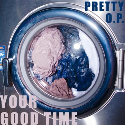Your Good Time By Pretty O.P.'s cover