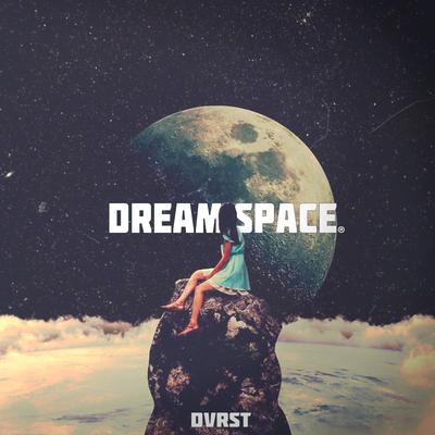 Dream Space By DVRST's cover