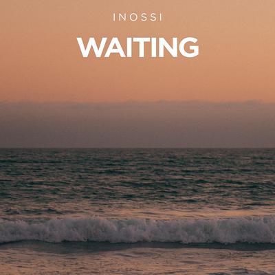 Waiting By INOSSI's cover