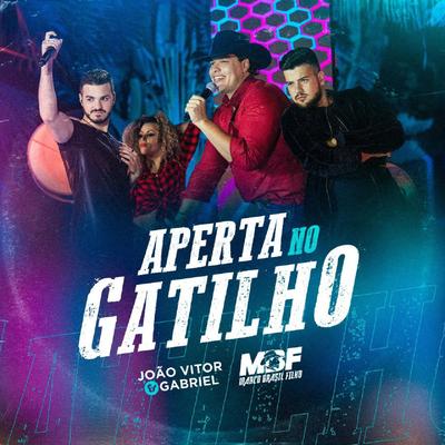 Aperta no Gatilho By João Vitor e Gabriel, Marco Brasil Filho's cover