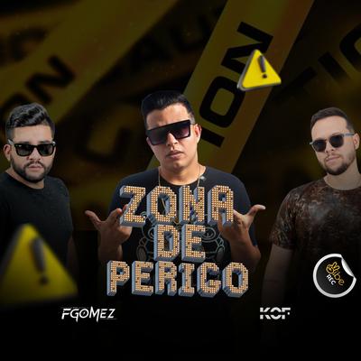 Z0NA DE PERIG0 (Funk) By Vibe Rec, FGOMEZ DJ, Kof's cover
