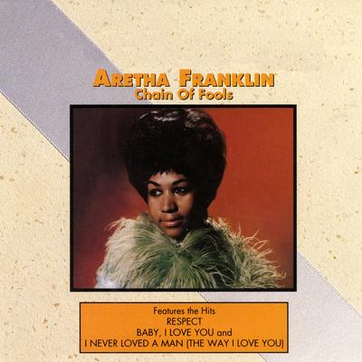 Baby, I Love You By Aretha Franklin's cover