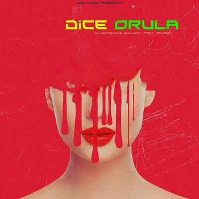 Dice Orula (feat. Anübix) By Dj Gomeko, Sulivan, Anubix's cover