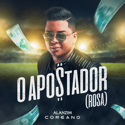 O Apostador (Rosa) By Alanzim Coreano's cover