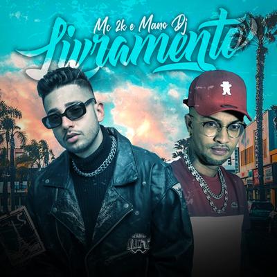 Livramento By De Olho no Hit, Mc 2k, Mano DJ's cover