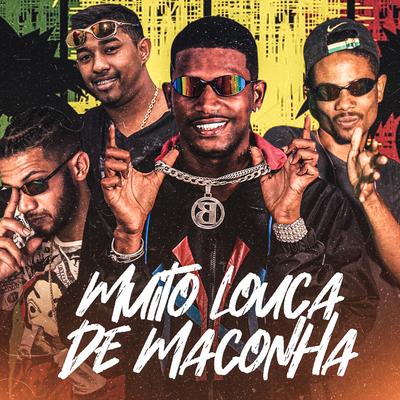 Muito Louca de Maconha By eo neguinho, Barca Na Batida, MC MARZINHO, Mc Juninho Jr's cover