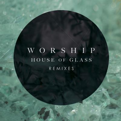 House of Glass - Draper Remix By Worship, Draper's cover