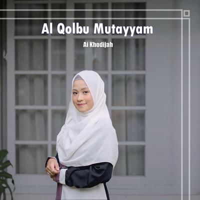 Al Qolbu Mutayyam's cover